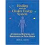 Healing with the Chakra Energy System: Acupressure, Bodywork, and Reflexology for Total Health