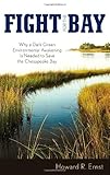 Image of Fight for the Bay: Why a Dark Green Environmental Awakening is Needed to Save the Chesapeake Bay