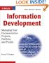 Information Development: Managing Your Documentation Projects, Portfolio, and People