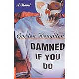 damned if you do a novel