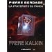 La Fraternite du Panca, tome 3 : Fr�re Kalkin