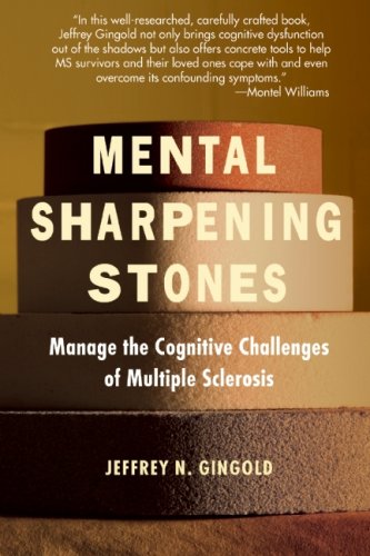 Mental Sharpening Stones: Manage the Cognitive Challenges of Multiple Sclerosis