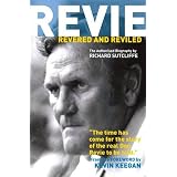 Revie Revered and Reviledby Richard Sutcliffe