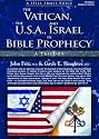 A Still Small Voice: The Vatican, the USA, and Israel in Bible Prophecy