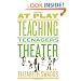 At Play: Teaching Teenagers Theater