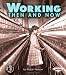 Working Then and Now (First Step Nonfiction Then and Now)