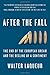 After The Fall: The End of the European Dream and the Decline of a Continent