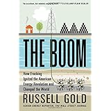 the boom how fracking ignited the american energy revolution and changed the world