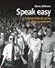 Speak Easy: 52 brilliant ideas for giving stunning speeches