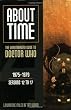 About Time 1975-1979 Seasons 12 to 17 (About Time; The Unauthorized Guide to Dr. Who (Mad Norwegian Press))