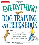 The Everything Dog Training and Tricks Book: All you need to turn even the most mischievous pooch into a well-behaved pet (Everything Series)
