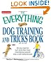 The Everything Dog Training and Tricks Book: All you need to turn even the most mischievous pooch into a well-behaved pet (Everything Series)