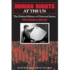 Click here to buy Human Rights at the UN: The Political History of Universal Justice (United Nations Intellectual History Project Series) by Roger Normand and Sarah Zaidi.