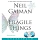 Fragile Things: Short Fictions and Wonders