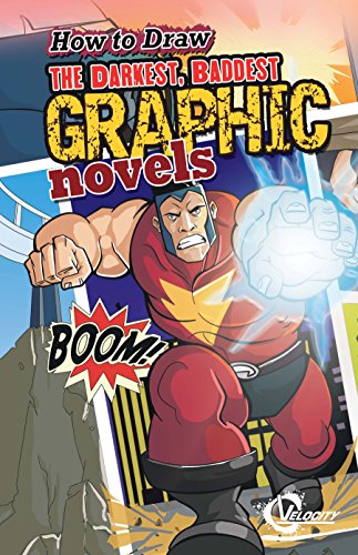 How to Draw the Darkest, Baddest Graphic Novels (Drawing)