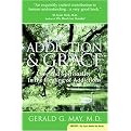 Addiction And Grace (Love and Spirituality in the Healing of Addictions) (Insight Series) (Reissue) (Paperback)