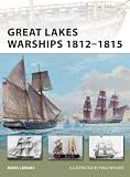 Great Lakes Warships 1812-1815 (New Vanguard)
