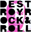 Destroy Rock & Roll