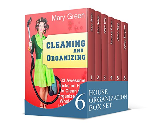 House Organization  Box Set: 100 + Amazing Tricks to Clean and Organize Your Home (House organization, cleaning and organizing diy, cleaning and organizing hacks)