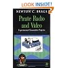Pirate Radio and Video: Experimental Transmitter Projects (Electronic Circuit Investigator)