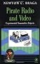 Pirate Radio and Video,: Experimental Transmitter Projects (Electronic circuit investigator)