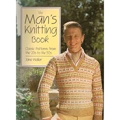Man's Knitting Book: Classic Patterns from the 20's to the 50's