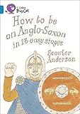 How to be an Anglo Saxon in 13 easy stages