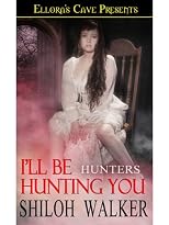 I'll Be Hunting You