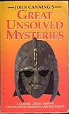 John Canning's Great unsolved mysteries