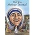 Who Was Mother Teresa?