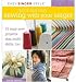 Quick and Easy Sewing with Your Serger: 15 Easy-Sew Projects that Build Skills, Too (...