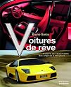 Voitures de rêve : Histoire de l'automobile des origines à nos jours