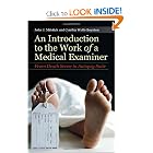 An Introduction to the Work of a Medical Examiner: From Death Scene to Autopsy Suite by John Miletich and Tia Lindstrom