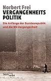 Produkt-Bild: Vergangenheitspolitik: Die Anf&auml;nge der Bundesrepublik und die NS-Vergangenheit
