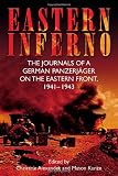 Eastern Inferno: The Journals of a German Panzerjäger on the Eastern Front, 1941-43