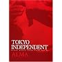 TOKYO INDEPENDENT Vol.1 [DVD]