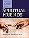 Spiritual Friends: A Methodology of Soul Care and Spiritual Direction