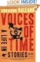 Voices of Time: A Life in Stories