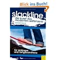Slackline: Die Kunst des modernen Seiltanzens
