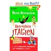 �berleben in Italien -: ...ohne verheiratet, �berfahren oder verhaftet zu werden