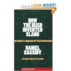 How the Irish Invented Slang: The Secret Language of the Crossroads (Counterpunch)