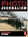 Photojournalism, Sixth Edition: The Professionals' Approach