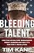 Bleeding talent :