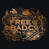 The Very Best Of Free & Bad Company (Feat. Paul Rodgers)'