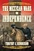 The Mexican Wars for Independe...