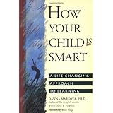 how your child is smart a life changing approach to learning