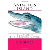 Animellis Island: Book 1: The Traitor Gator