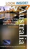 Living and Working in Australia: A City by City Guide (City By City Guide)