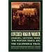 Covered Wagon Women 4: Diaries & Letters from the Western Trails 1852 : The California Trail (Covered Wagon Women Vol. 4)