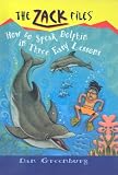 Zack Files 11: How to Speak to Dolphins in Three Easy Lessons (Zack Files)
